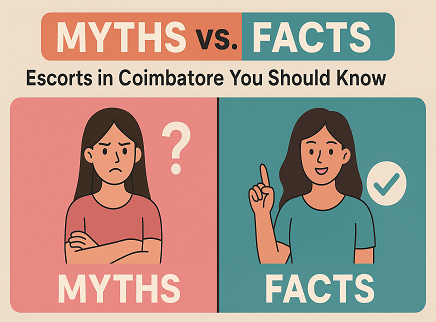 myths-vs-facts-escorts-in-coimbatore-you-should-know